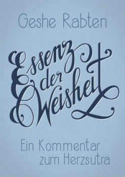 ​Geshe, Rabten : Essenz der Weisheit (Neuauflage)