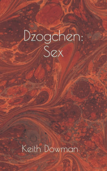 Keith Dowman : Dzogchen: Sex (Dzogchen Teaching Series)