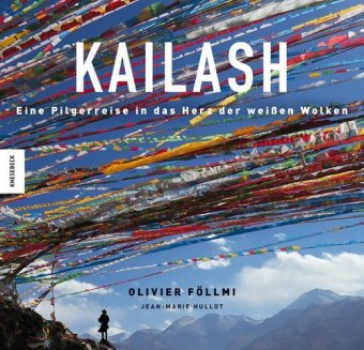 Föllmi, Olivier ; Hullot, Jean-Marie :  Kailash