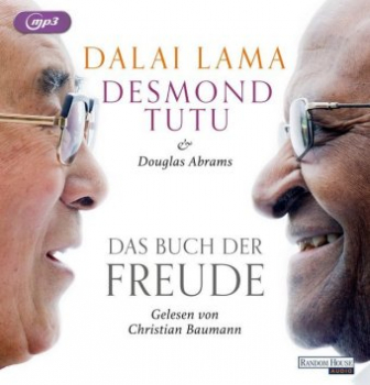 Dalai Lama XIV. ; Tutu, Desmond :   Das Buch der Freude, 2 MP3-CDs