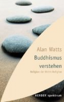 Watts, Alan  :    Buddhismus verstehen