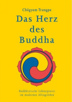 Trungpa, Chögyam : Das Herz des Buddha