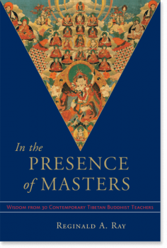 Ray, Reginald A. : IN THE PRESENCE OF MASTERS