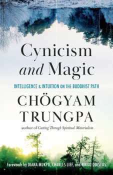 Chogyam Trungpa : Cynicism and Magic