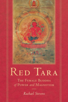 Rachael Stevens : Red Tara The Female Buddha of Power and Magnetism