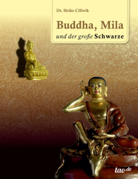 Dr. Cillwik, Heike : Buddha, Mila und der große Schwarze