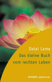 Lama, Dalai : Das kleine Buch vom rechten Leben