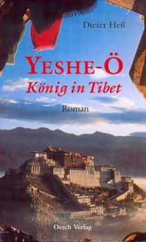 Dieter Heß Yeshe-Ö König in Tibet