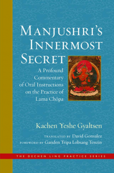 KACHEN YESHE GYALTSEN DAVID GONSALEZ : MANJUSHRI’S INNERMOST SECRET