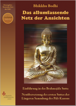 Bhikkhu Bodhi : Das allumfassende Netz der Ansichten