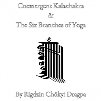 Coemergent Kalachakra and the Six Branches of Yoga