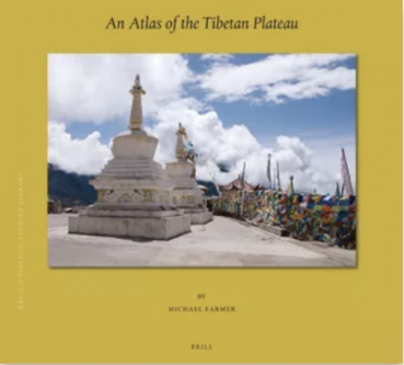 Michael Farmer : An Atlas of the Tibetan Plateau