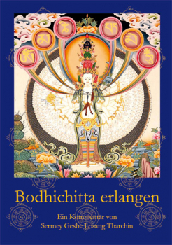 Geshe Losang Tharchin : Bodhichitta erlangen