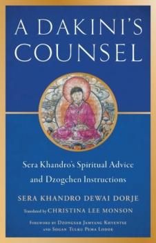 Sera Khandro : A Dakini's Counsel