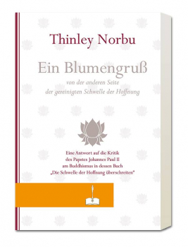 Thinley Norbu : Ein Blumengruß