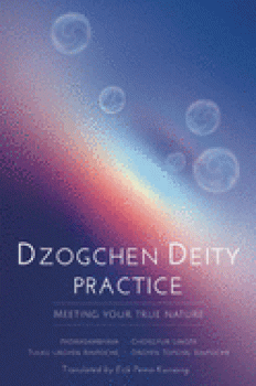 Padmasambhava  : Dzogchen Deity Practice: Meeting Your True Nature