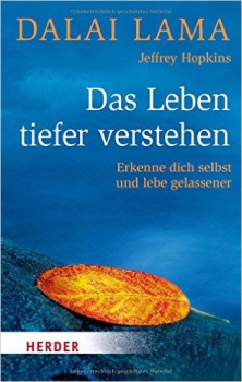 Dalai Lama XIV. : Das Leben tiefer verstehen (TB)