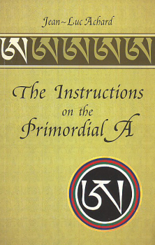 Jean-Luc Achard : The Instructions on the Primordial A