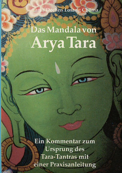 Lama Dechen Losang Chöma : Das Mandala von Arya Tara