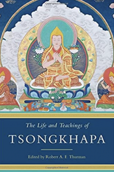 Robert A.F. Thurman : The Life and Teachings of Tsongkhapa