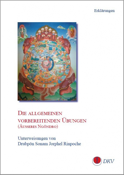 Die allgemeinen vorbereitenden Übungen (Äußeres Ngöndro)