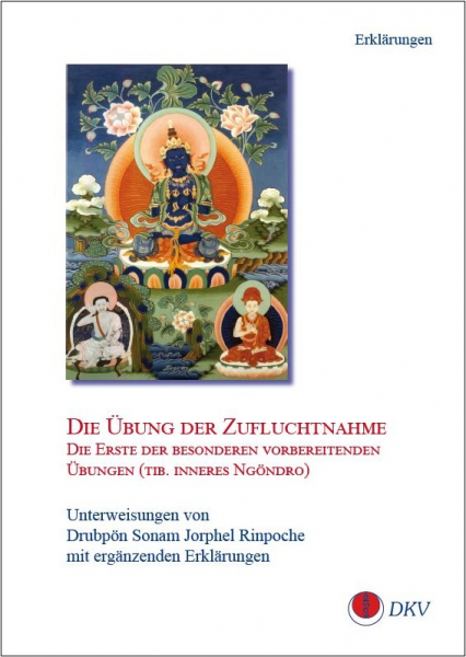 Die Übung der Zufluchtnahme – lange Erklärungen