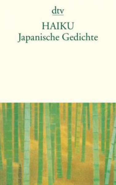 Haiku : Japanische Gedichte