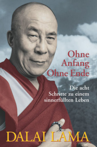 Dalai Lama - Ohne Anfang, ohne Ende