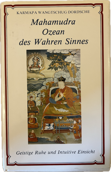 Karmapa Wangtschug Dordsche : Mahamudra Ozean des wahren Sinnes - Teil 2 (GEB) Originalausgabe !