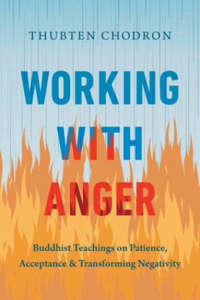 Thubten Chodron : Working with Anger