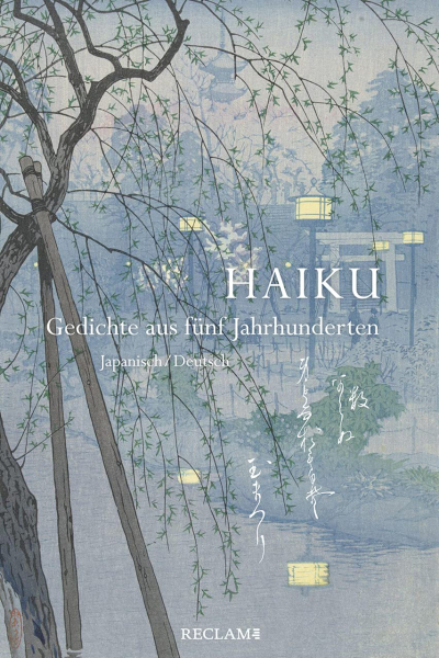 Haiku - Gedichte aus fünf Jahrhunderten