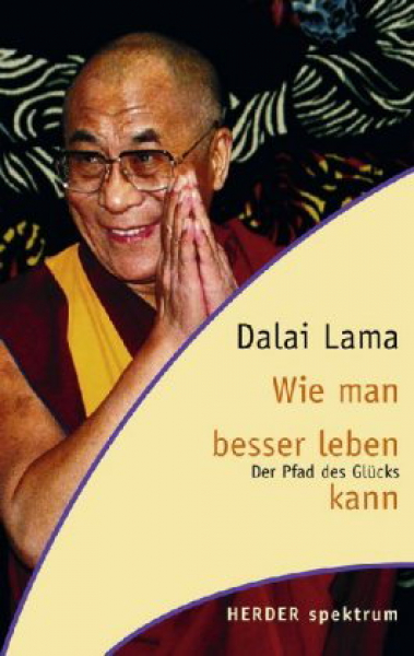 Dalai Lama : Der Pfad des Glücks