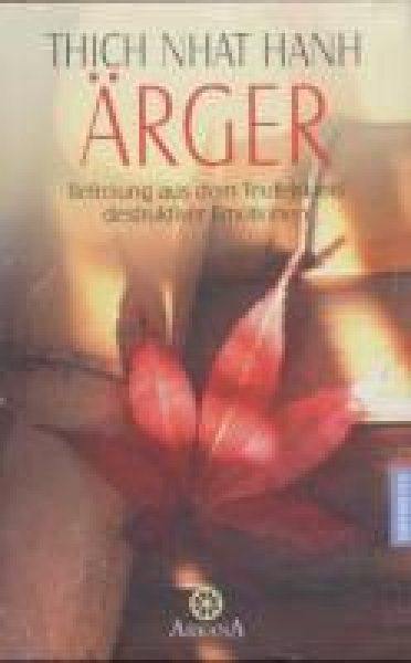 Thich Nhat Hanh  :  Ärger (TB)