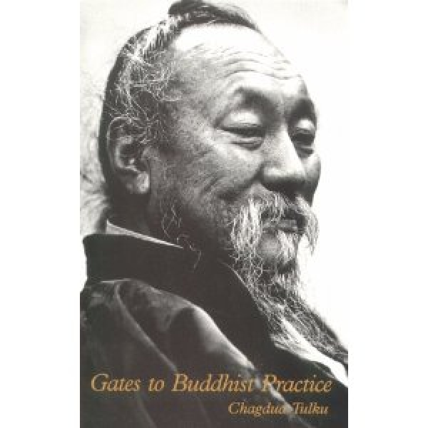 Chagdud Tulku : Gates to Buddhist Practice