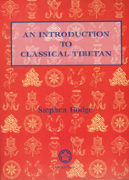 Hodge, Stephen : Introduction to Classical Tibetan