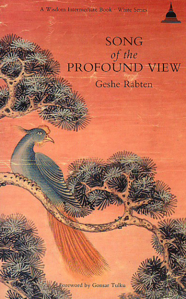 Geshe Rabten : Song of the Profound View