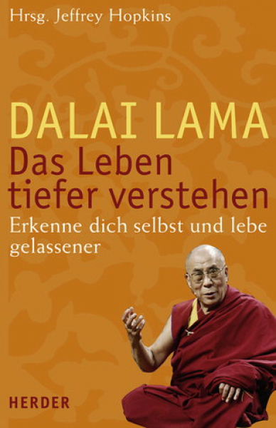 Dalai Lama : Das Leben tiefer verstehen