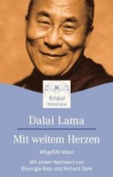 Dalai Lama - Mit weitem Herzen. Mitgefühl leben