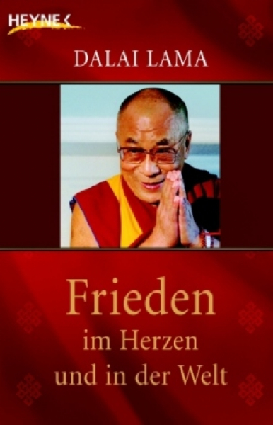 Dalai Lama XIV.  :    Frieden im Herzen und in der Welt .