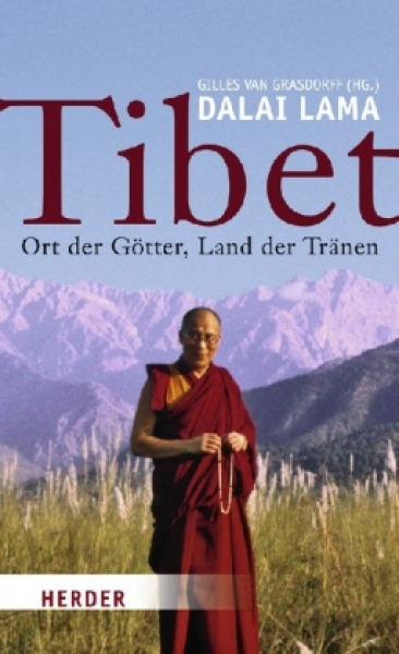 Dalai Lama XIV. : Tibet, Ort der Götter, Land der Tränen