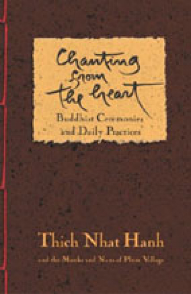 Thich Nhat Hanh : Chanting from the Heart (TB)