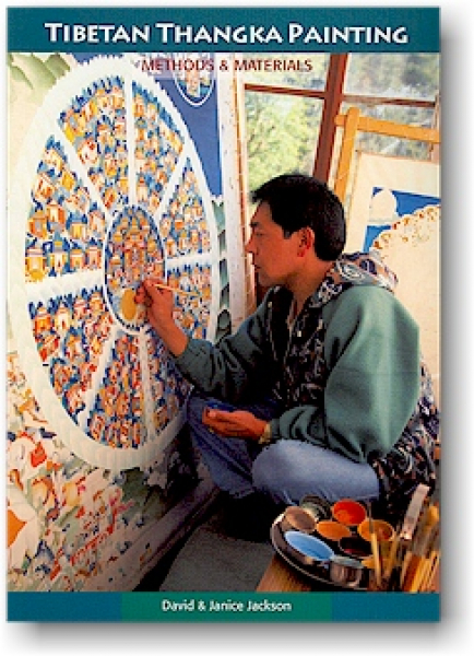 by David Jackson and Janice Jackson : TIBETAN THANGKA PAINTING: Methods and Materials