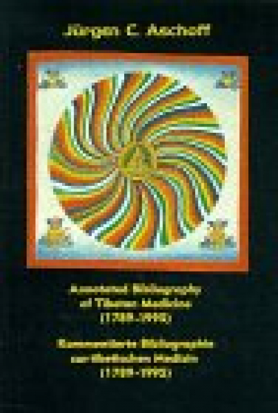 Kommentierte Bibliographie zur tibetischen Medizin (1789-1995) /Annotated Bibliography of Tibetan Medicine (1789-1995): Alles Wichtige was je über tibetische Medizin geschrieben wurde! [Englisch] [Taschenbuch] Jürgen C Aschoff