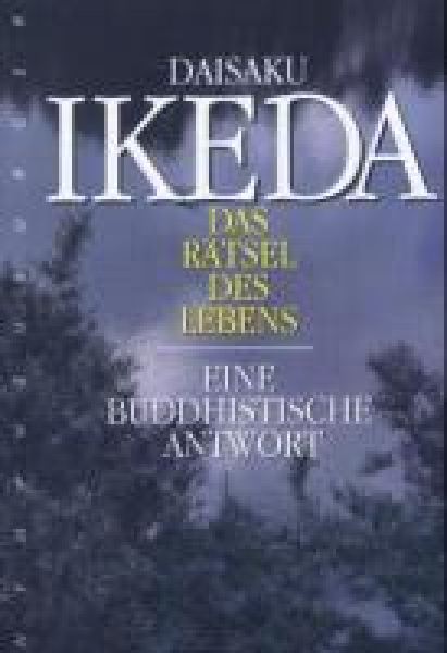 Ikeda, Daisaku  :  Das Rätsel des Lebens