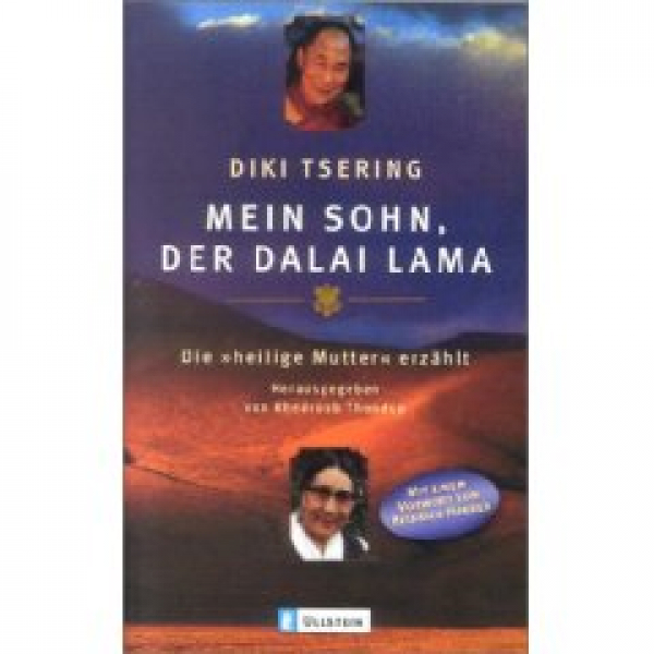 Diki Tsering : Mein Sohn der Dalai Lama