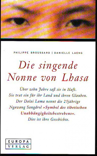 Philippe Broussard, Danielle Laeng : Die singende Nonne von Lhasa (GEB)