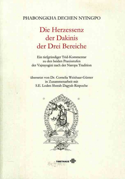 Phabongka Dechen Nyingpo: Die Herzessenz der Dakinis der Drei Bereiche (Vajrayogini)