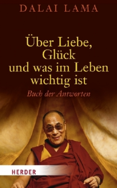 Dalai Lama XIV. : Über Liebe, Glück und was im Leben wichtig ist (GEB)