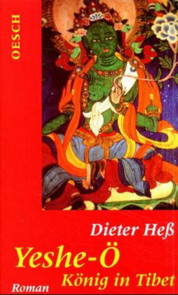 Dieter Heß Yeshe-Ö König in Tibet