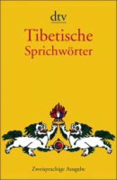 Rainer Bull - Tibetische Sprichwörter